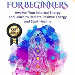 CHAKRAS: Chakras for Beginners